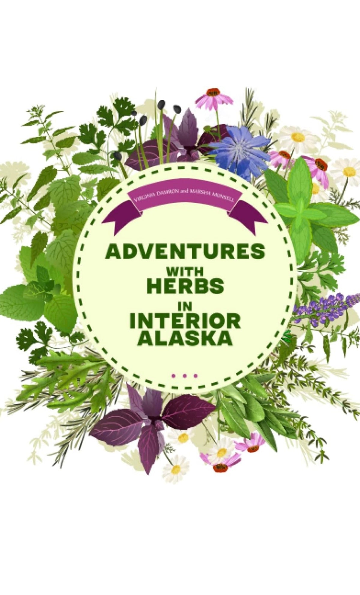 Adventures with Herbs in Interior Alaska